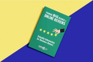 Get your free guide - The 3 Big Risks of Online Reviews